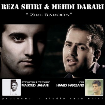 Reza Shiri & Mehdi Darabi Zire Baroon دانلود آهنگ جدید رضا شیری و مهدی دارابی به نام زیر بارون
