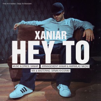 Xaniar Hey To دانلود آهنگ جدید زانیار خسروی به نام هی تو