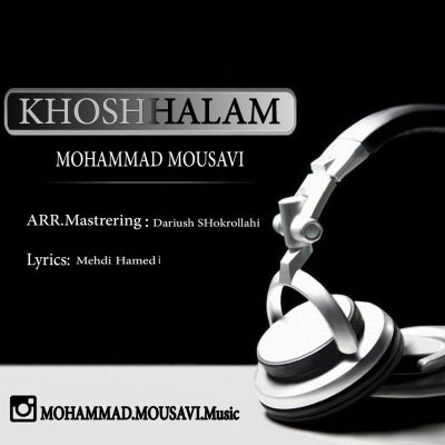 دانلود آهنگ جدید محمد موسوی بنام خوشحالم