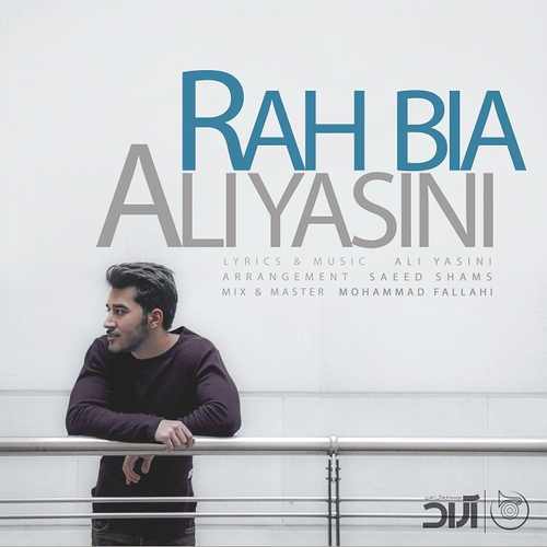 دانلود آهنگ جدید علی یاسینی بنام راه بیا