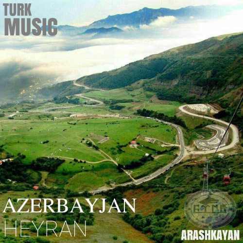 دانلود آهنگ جدید آرش کایان بنام آذربایجان