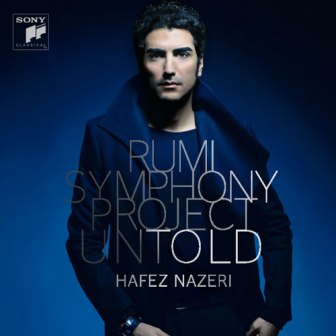 Hafez Nazeri Rumi Symphony Project Untold دانلود آلبوم جدید شهرام ناظری بهمراه حافظ ناظری به نام سمفونی رومی