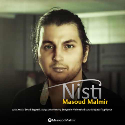 دانلود آهنگ جدید مسعود مالمیر بنام نیستی